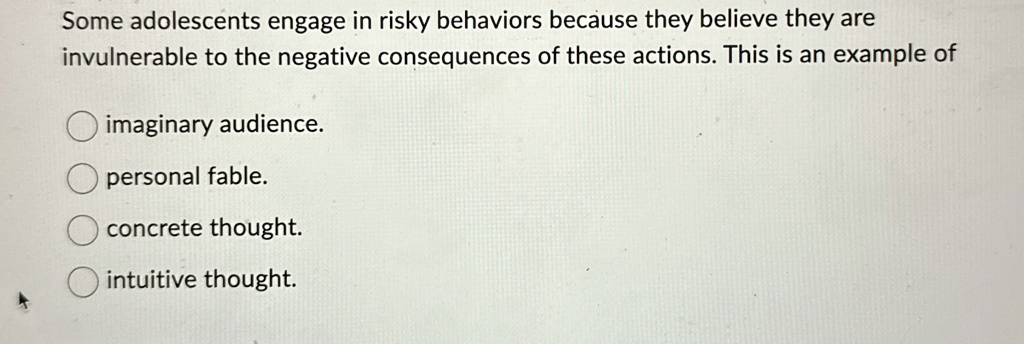 Invulnerable Example Some adolescents engage in risky behaviors because they...