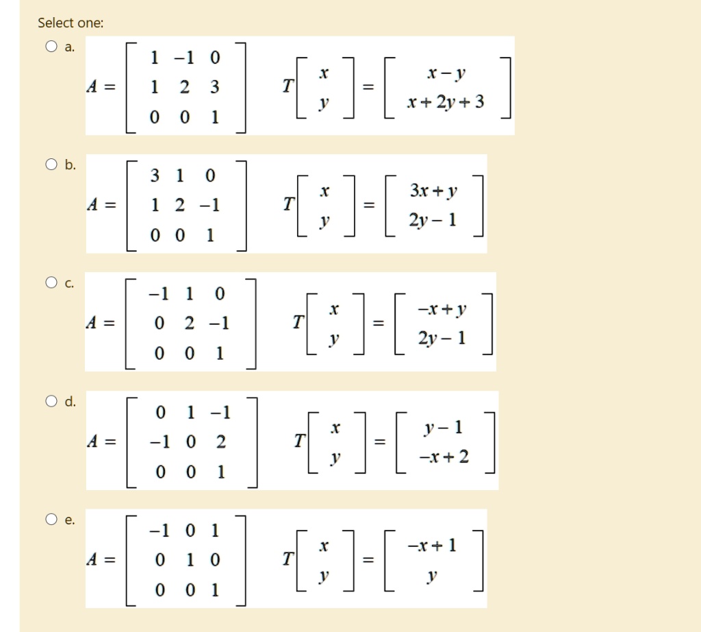 Solved Select One 1 0 X 1l J R Y 4 1 2 3 X 2y 3 0 0 3 1 0 1 2 1 3r Y 2y 1 4 0 1 1 Sty 2y 1 2 1 0 J 1 Rt2 4 1 0 2 I 0 Rtl 4 I Y