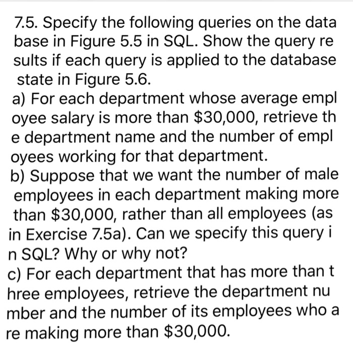 75 specify the following queries on the data base in figure 55 in sql ...