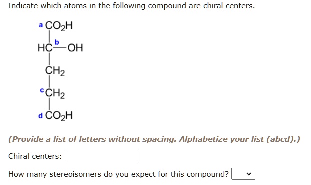 SOLVED: Indicate which atoms in the following compound are chiral