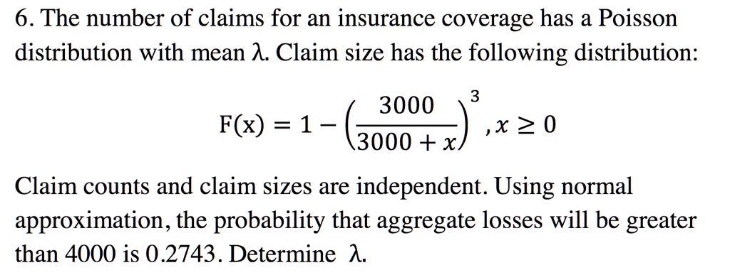 6 the number of claims for an insurance coverage has a...