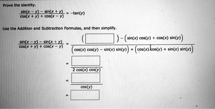 Formula Kos Add Math SOLVED: Prove the identlty. sinkx cos(* six cos(x tanly) Use the ...
