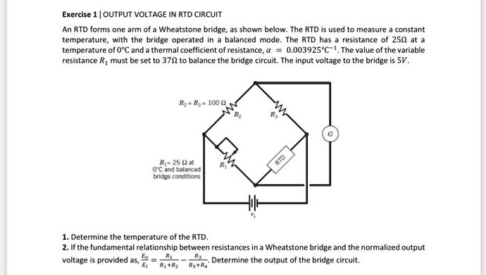 SOLVED: Exercise | OUTPUT VOLTAGE IN RTD CIRCUIT An RTD forms one arm ...