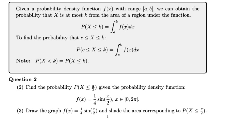 Solved Given Probability Density Function F X With Range A B We Can Obtain The Probability That X Is At Most K From The Area Of A Region Under The Function P X K