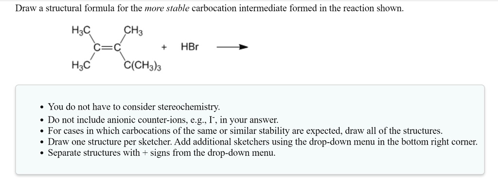 draw a structural formula for the more stable carbocation intermediate ...