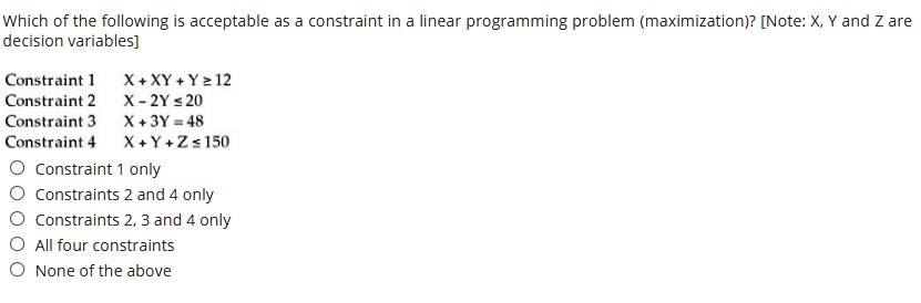 which of the following is acceptable as constraint in linear