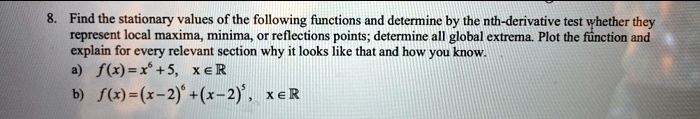 SOLVED: Find the stationary values of the following functions and ...