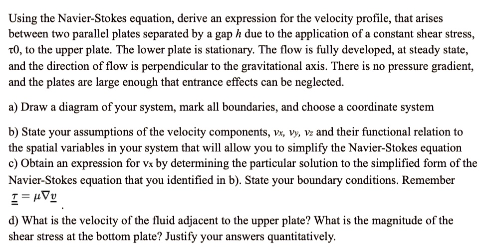 Solved Using The Navier Stokes Equation Derive An Expression For The