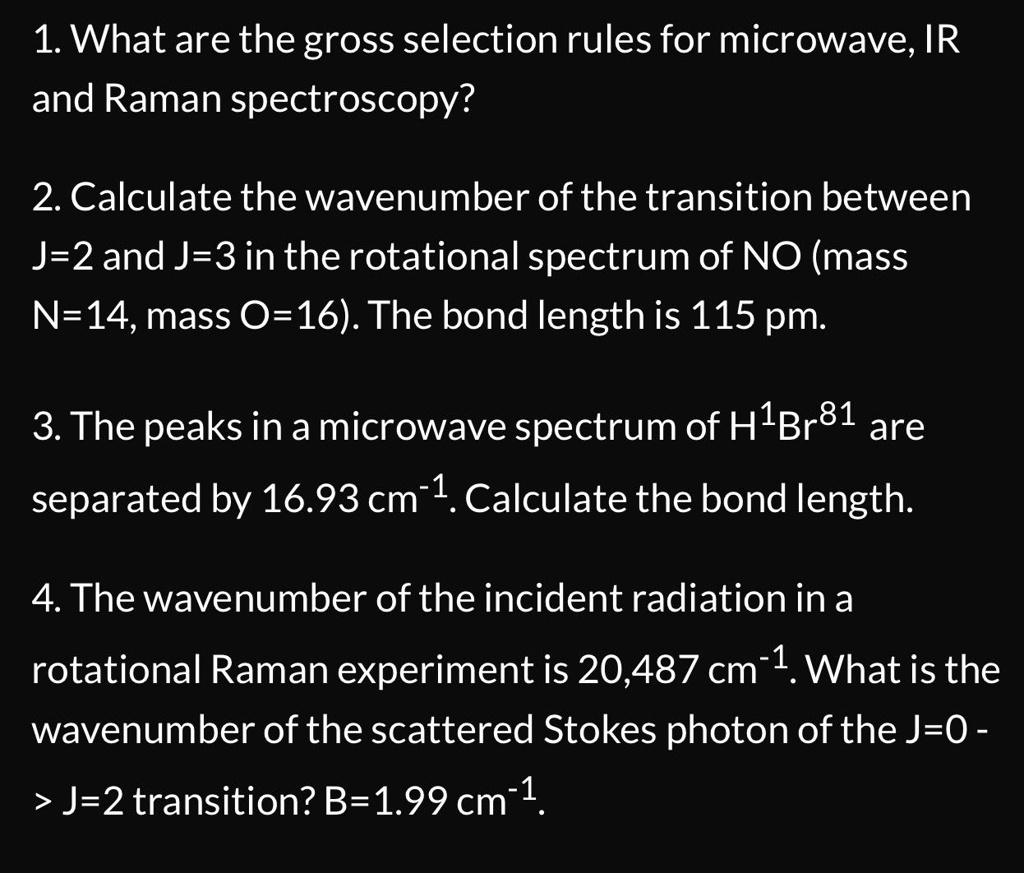 SOLVED: What are the gross selection rules for microwave, IR and Raman ...