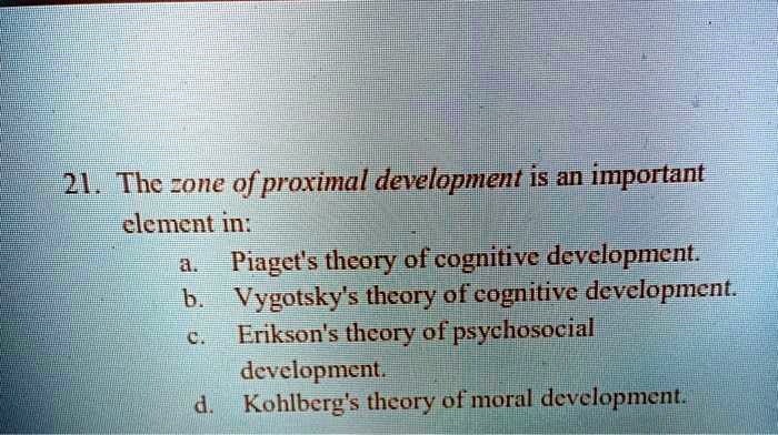 SOLVED 21Thezone of proximal development is an important element