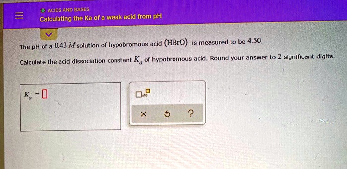 acids and bases calculating the ka of weak acid from ph of a 043 m ...