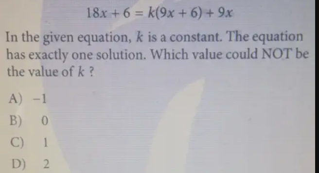 Solved 18 X6k9 X69 X In The Given Equation K Is A Constant The Equation Has Exactly One 8099