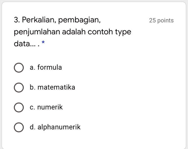 SOLVED: Perkalian, Pembagian, Penjumlahan Adalah Contoh Type Data 3 ...