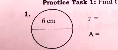 Practice Task 1: Find t
1.
6 cm
r = 
A =