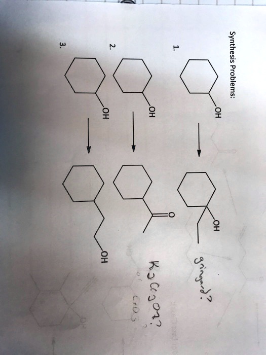 Synthesis Problems:
1.
OH
OH
2.
OH
3.
OH
OH
gringard?
K2Cr2O7?