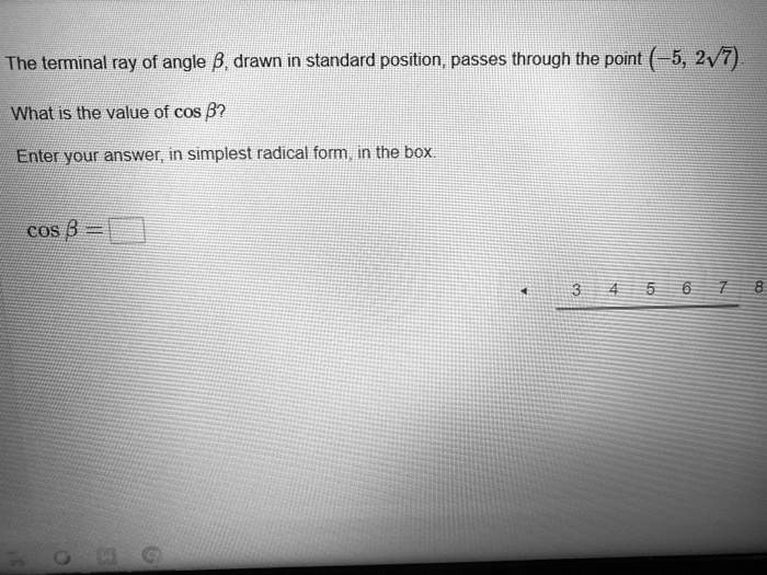 The terminal ray of angle ?, drawn in standard position, passes through the point (-5, 2?7).

What is the value of cos ??

Enter your answer, in simplest radical form, in the box.

cos ? =
