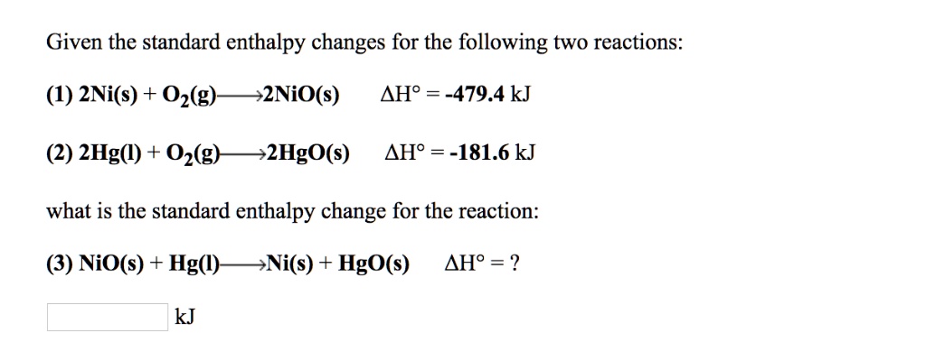 SOLVED: Given the standard enthalpy changes for the following two ...