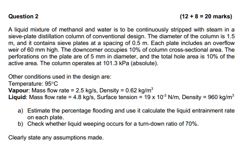 SOLVED: 12 + 8 = 20 marks A liquid mixture of methanol and water is to ...