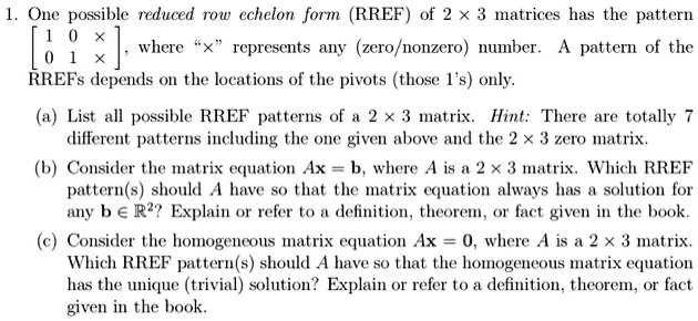 SOLVED: One possible reduced row echelon form (RREF) of 2 x 3 matrices ...