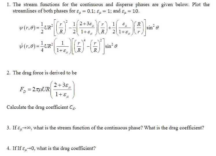 1. The stream functions for the continuous and disperse phases are ...