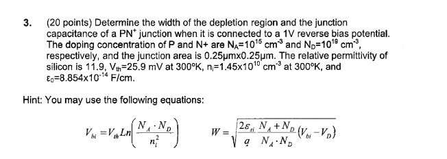 SOLVED: 20 points Determine the width of the depletion region and the ...