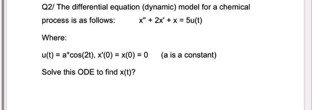 q2 the differential equation dynamic model for a chemical process is as ...