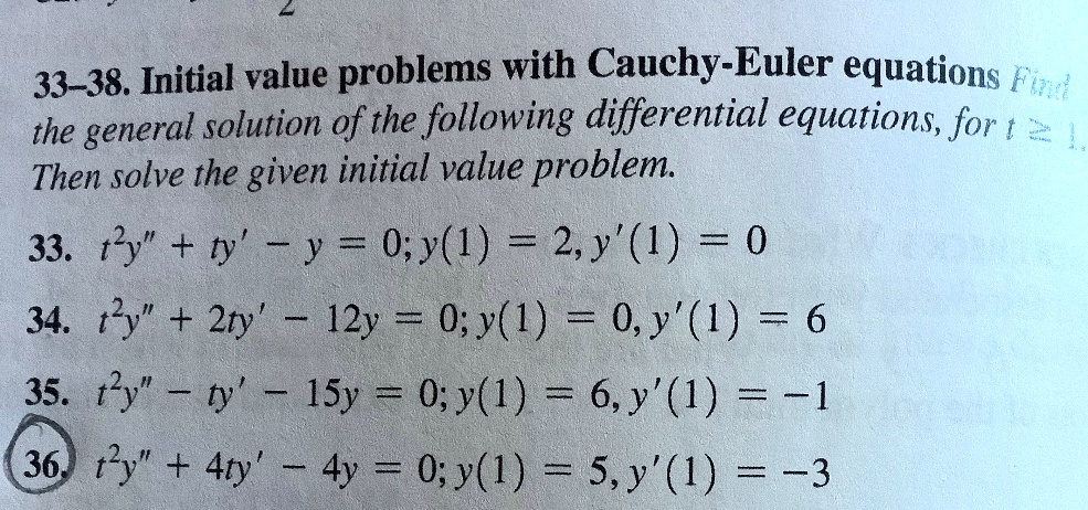 Solved 33 38 Initial Value Problems With Cauchy Euler Equations Fond The General Solution Of 3778