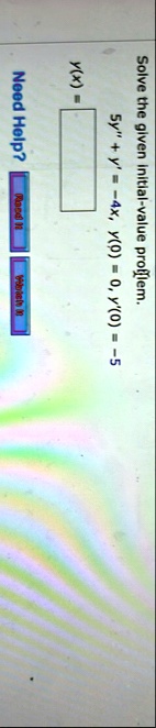 solve the given initial value problem 5y y 4x y0 0 y0 5 yx need help read it watch it 39811