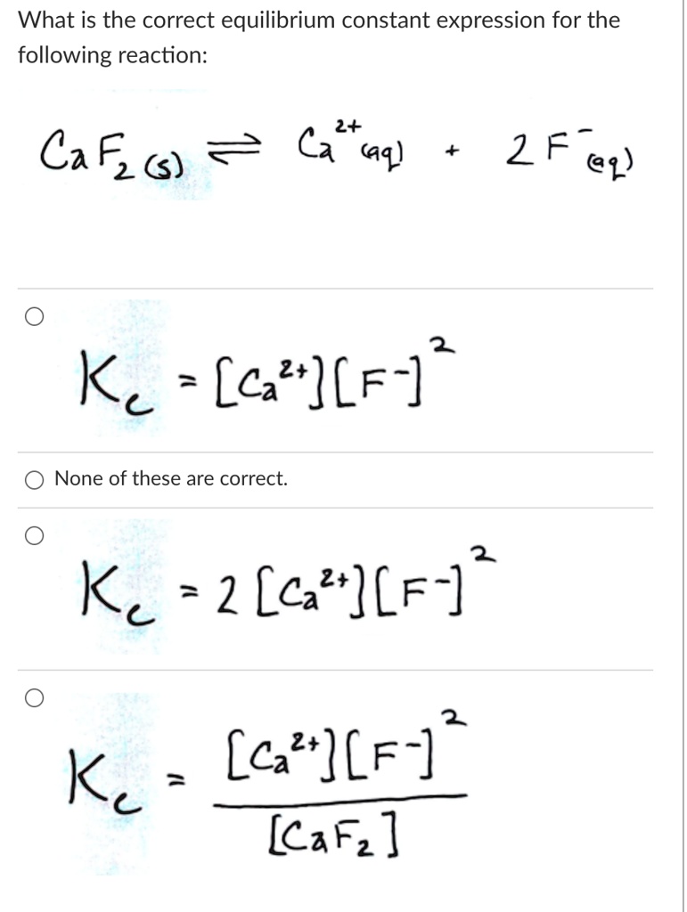 VIDEO solution: What is the correct equilibrium constant expression for ...