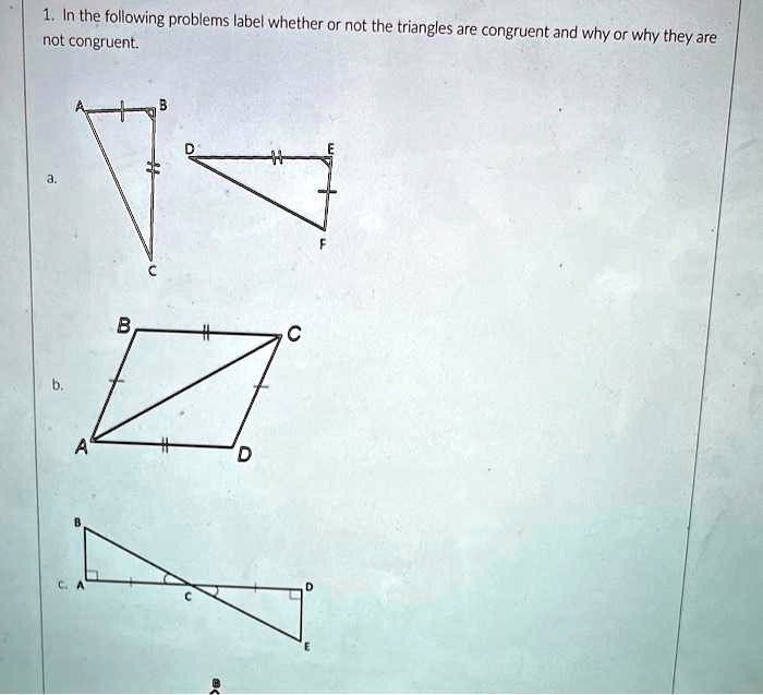 SOLVED In the following problems, label whether or not the triangles
