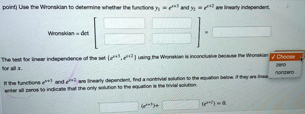 SOLVED: Point) Use The Wronskian To Determine Whether The Functions Y ...