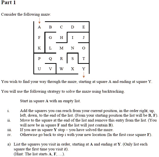 SOLVED: Part 1 Consider the following maze: A B c D E F G H I J K L M N ...