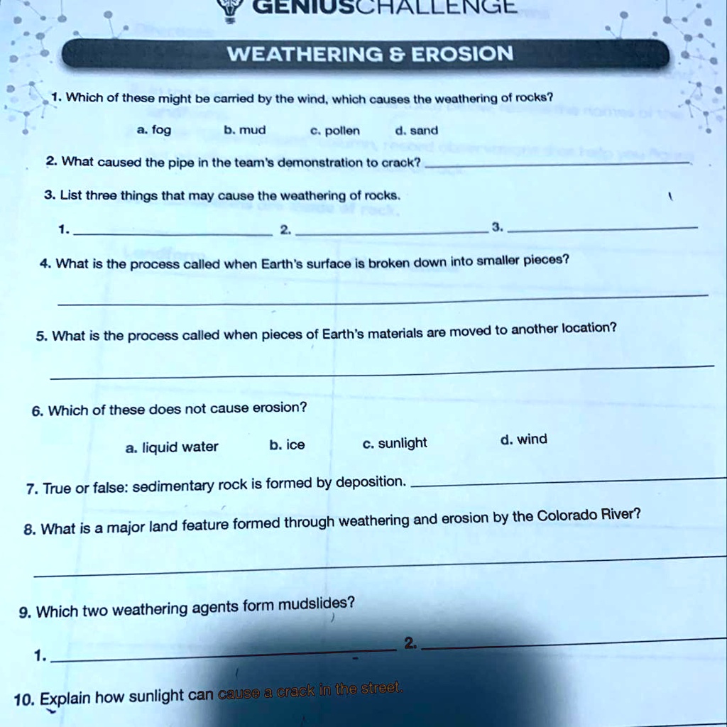 I need help with this worksheet GENIUS CHALLENGE WEATHERING EROSION 1