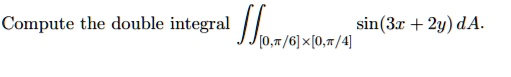 compute the double integral flozpjxoz4 sin32 2y da 92942