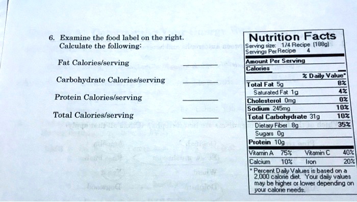 6. Examine the food label on the right. Calculate the...