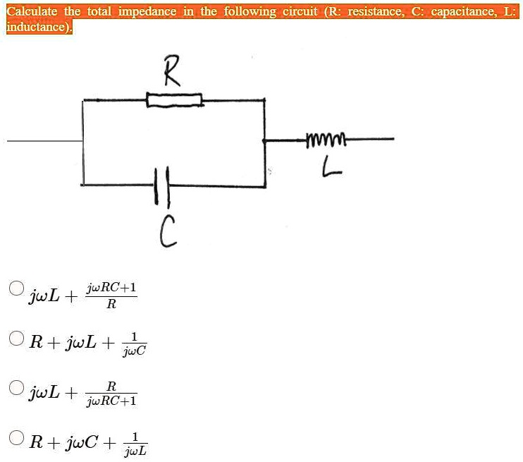 SOLVED Calculate the total impedance in the following circuit (R