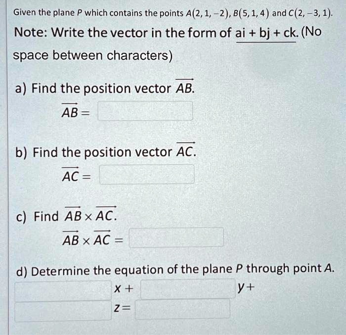 SOLVED: Texts: Given the plane P which contains the points A(2,1,-2), B ...