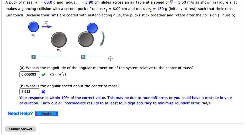 SOLVED A puck of mass m1 = 60.0 g and radius r1 = 3.90 cm glides across an air table at a speed