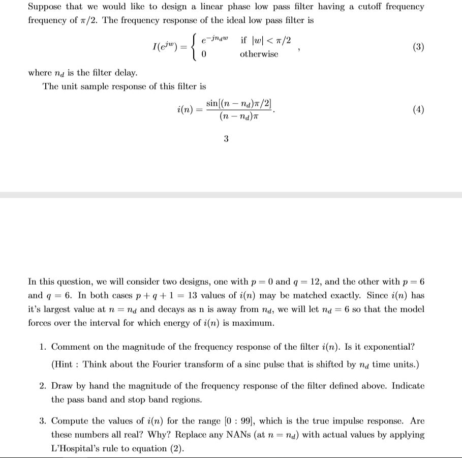 SOLVED: Suppose that we would like to design a linear phase low pass ...