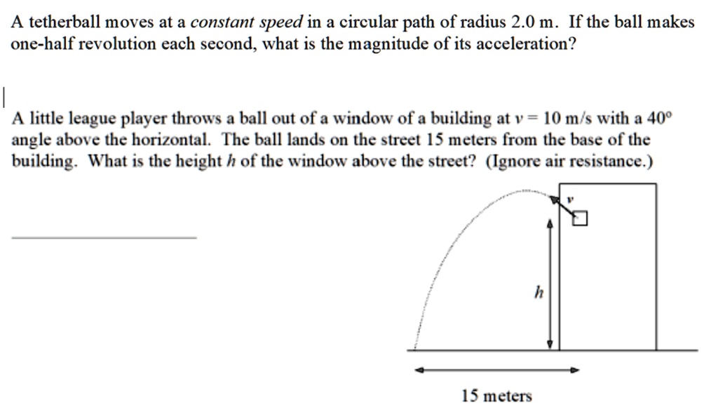SOLVED A tetherball moves at a constant speed in a circular path of