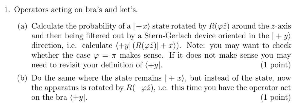 SOLVED: Calculate the probability of a |+x> state rotated by R around ...