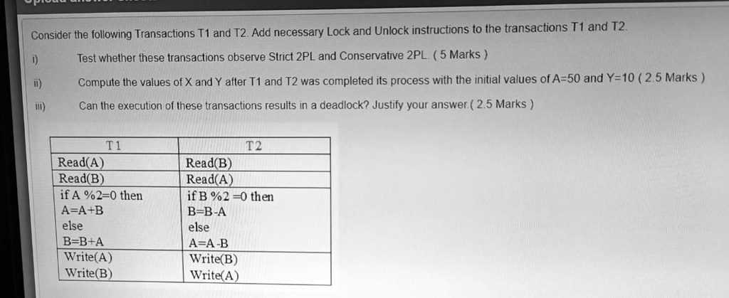 SOLVED: Consider The Following Transactions T1 And T2. Add Necessary ...