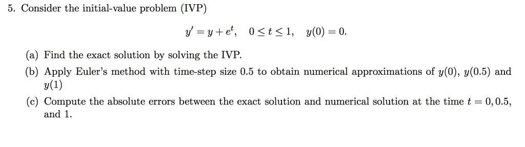 Solved: Consider The Initial-value Problem (ivp) Y = Y + Et , 0