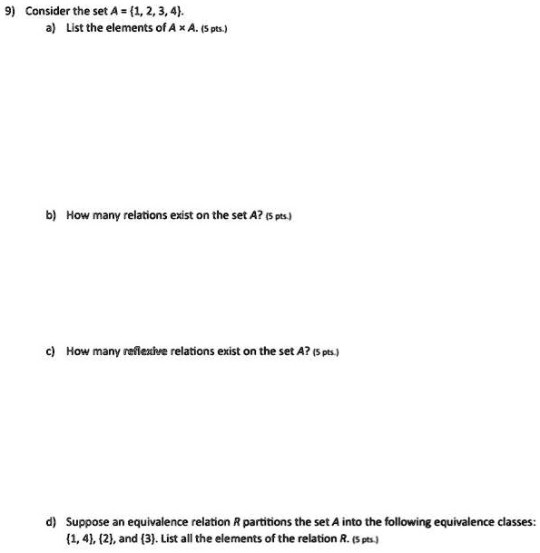 SOLVED: Consider the set A = 1,2,3,4 List the elements of A x A. (5 pbs ...
