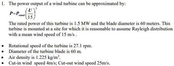 SOLVED: The power output of a wind turbine can be approximated by the ...