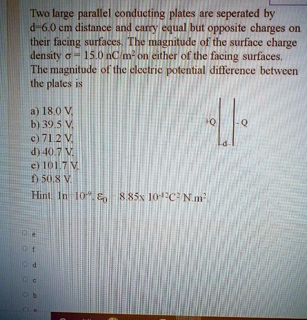 SOLVED: Two large parallel conducting plates are separated by a 76.0 cm ...