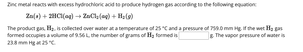 SOLVED: Zinc metal reacts with excess hydrochloric acid to produce ...