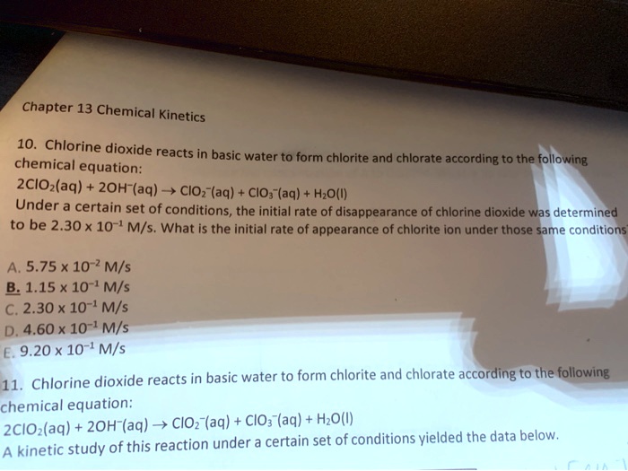 SOLVEDChapter 13 Chemical 10. Chlorine dioxide reacts in