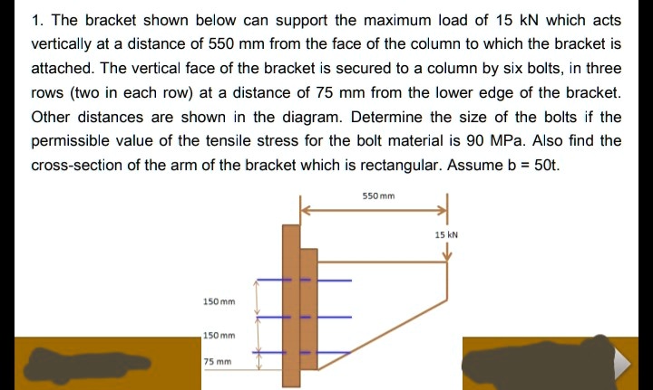 1 the bracket shown below can support the maximum load of 15 kn which ...