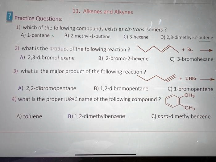 SOLVED: Alkenes and Alkynes Practice Questions: 1) Which of the ...